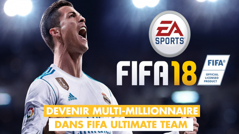 FIFA FUT 18 : tout savoir sur l'Achat-Revente pour devenir millionnaire sans dépenser vos euros