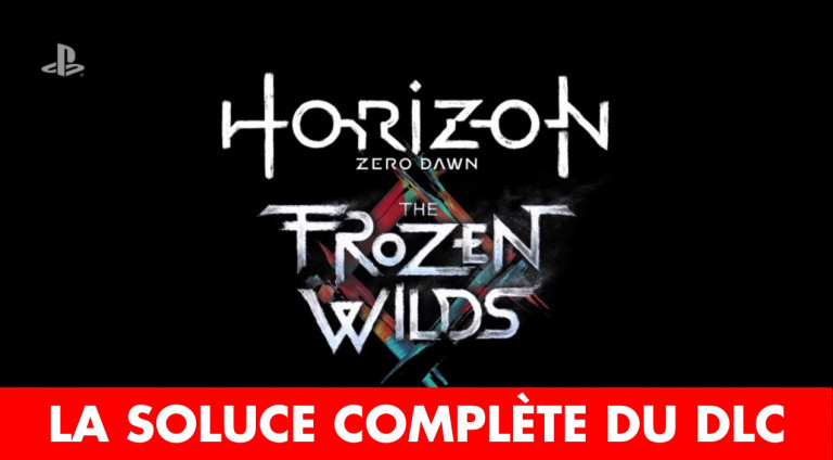  Horizon Zero Dawn, The Frozen Wilds : la soluce complète du nouveau DLC de Guerrilla