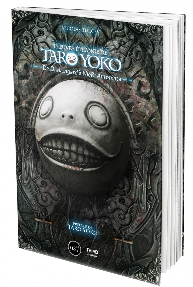 "L'Œuvre Étrange de Taro Yoko, de Drakengard à NieR Automata" est disponible chez Third Editions