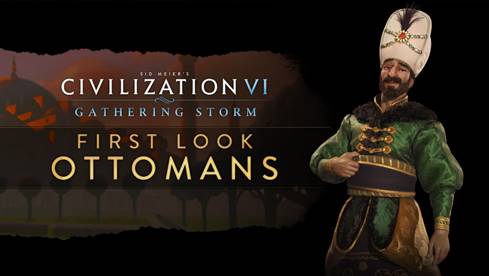 Civilization VI : Gathering Storm - Soliman le Magnifique fait son entrée