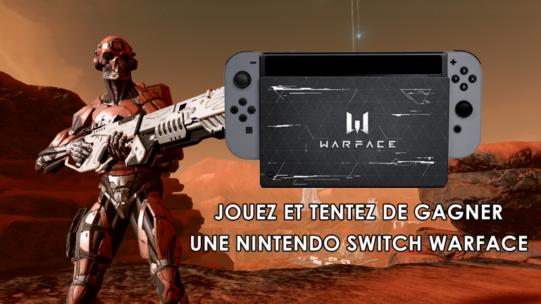 Jouez et tentez de gagner une Nintendo Switch aux couleurs de Warface