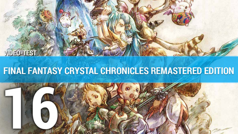 Final Fantasy Crystal Chronicles Remastered Edition : Notre avis en quelques minutes