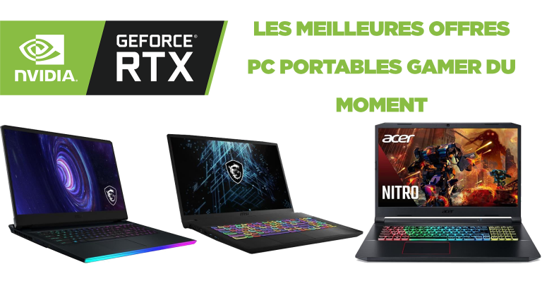 Geforce RTX 3060, 3070 et 3080 : Les meilleures offres PC portables gamers de mai 2021