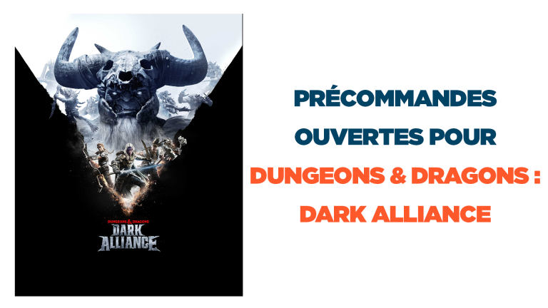 Les Précommandes pour Dungeons & Dragons : Dark Alliance sont ouvertes 