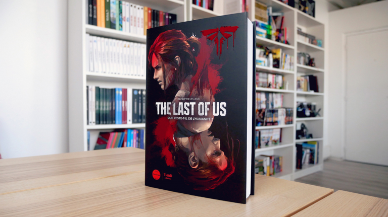 Décrypter The Last of Us, le livre qui raconte la saga de Naughty Dog