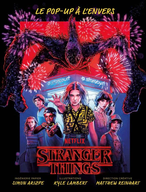 Stranger Things : « le pop-up à l’envers » en édition très limitée pour le phénomène Netflix
