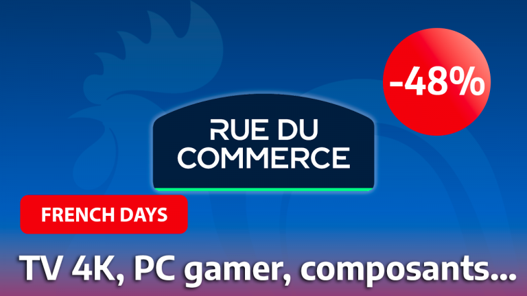 Pour les French Days, Rue du Commerce dégaine 10 offres immanquables sur les TV 4K et PC portables gamer