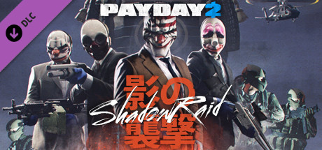 Payday 2 : Shadow Raid sur PC