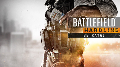 Battlefield Hardline : Betrayal