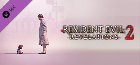 Resident Evil : Revelations 2 - Episode Bonus : Little Miss sur PS4