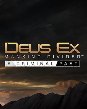 Deus Ex : Mankind Divided - A Criminal Past sur Mac