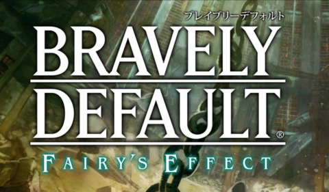 Bravely Default : Fairy's Effect