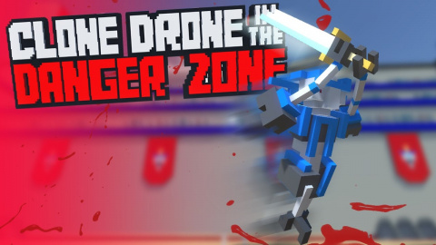 Clone Drone in the Danger Zone sur PC