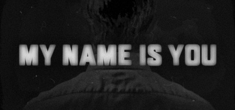 My Name is You sur PC