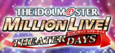 The Idolmaster Million Live ! : Theater Days