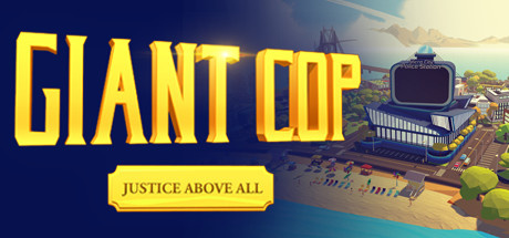 Giant Cop : Jutice Above All sur PC