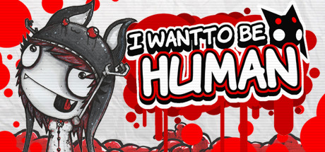 I Want To Be Human sur PC