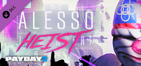 Payday 2 - The Alesso Heist sur PC