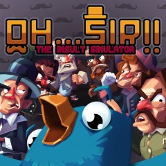 Oh...Sir !! The Insult Simulator sur PS4