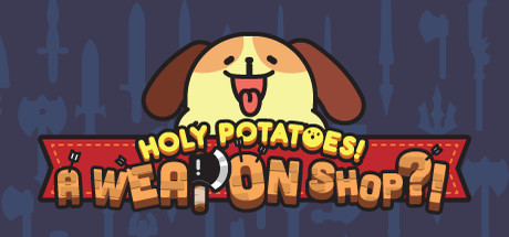 Holy Potatoes! A Weapon Shop sur PC