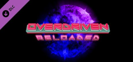 Overdriven Reloaded - Special Edition Upgrade sur PC