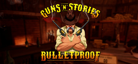 Guns'n'Stories : Bulletproof