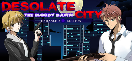 Desolate City : The Bloody Dawn Enhanced Edition sur PC