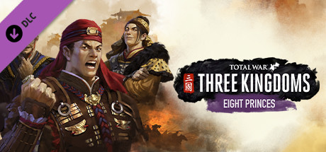 Total War : Three Kingdoms - Eight Princes sur PC