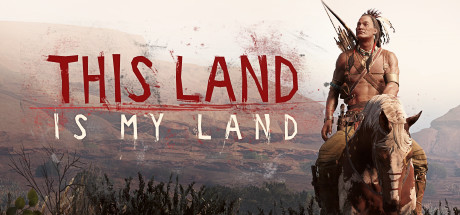 This Land Is My Land sur PC