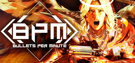 BPM : Bullets Per Minute