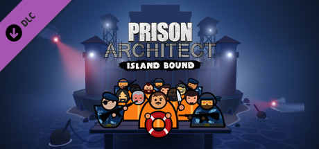 Prison Architect : Island Bound