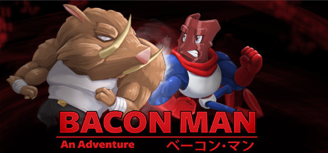 Bacon Man : An Adventure