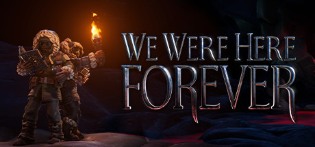 we were here forever ps4