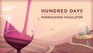Hundred Days - Winemaking Simulator sur PC