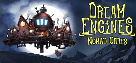 Dream Engines : Nomad Cities sur PC