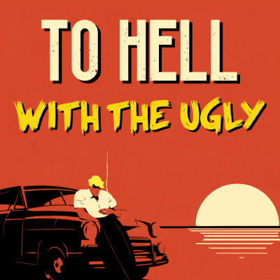 TO HELL WITH THE UGLY sur PC